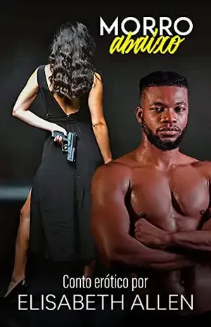 Morro abaixo: Conto erótico – Elisabeth Allen