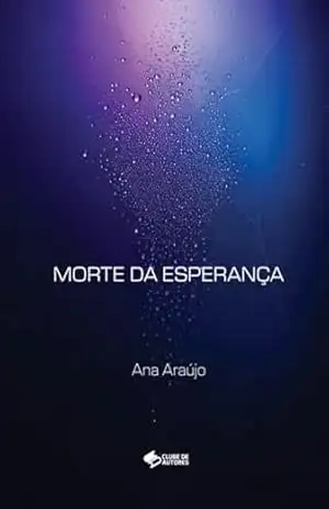 Morte Da Esperança – Ana Araújo