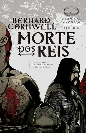 Morte dos Reis – Bernard Cornwell