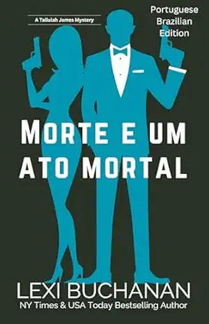Morte e um Ato Mortal: Um mistério de suspense psíquico paranormal (Mistério de Tallulah James Livro 3) - Lexi Buchanan