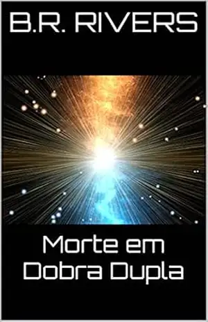 Morte em Dobra Dupla – B.R. Rivers