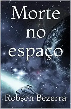 Morte no espaço – Robson Bezerra