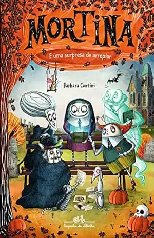 Mortina e uma surpresa de arrepiar (Coleção Mortina Livro 5) – Barbara Cantini