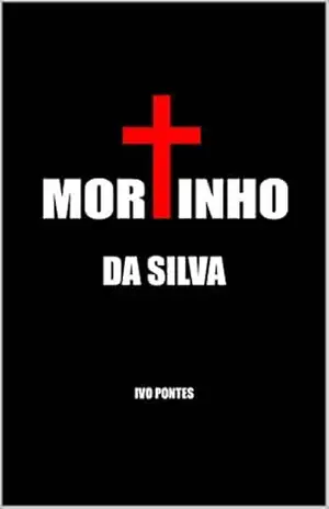 Mortinho da Silva – Ivo  Pontes