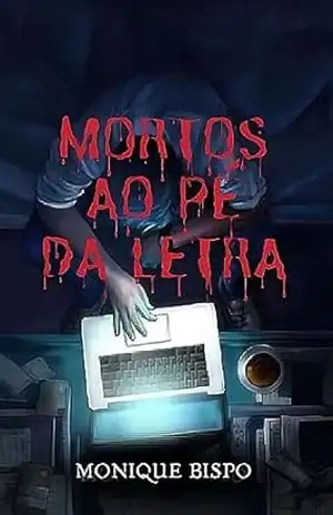 Mortos ao Pé da Letra – Monique Bispo