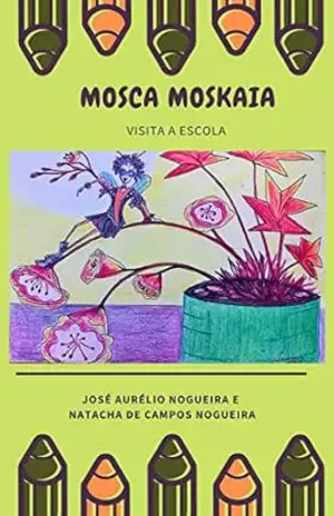 Mosca Moskaia: Visita a Escola – José Nogueira