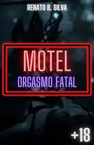 MOTEL: Orgasmo Fatal – RENATO b. silva