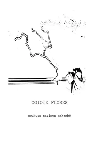 Mouhoun Nazinon Nakambé – Coiote Flores