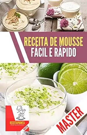 Mousse fácil e rápido: RECEITA MASTER – JAMISON SANTOS