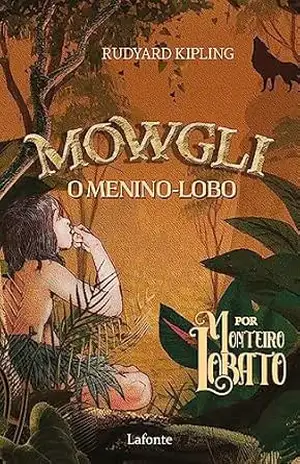 Mowgli – O Menino Lobo – Rudyard Kipling