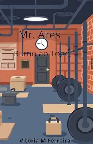 Mr. Ares: Rumo ao topo – VITORIA M FERREIRA