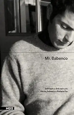 Mr. Babenco: Solilóquio de dois sem um – Bárbara Paz