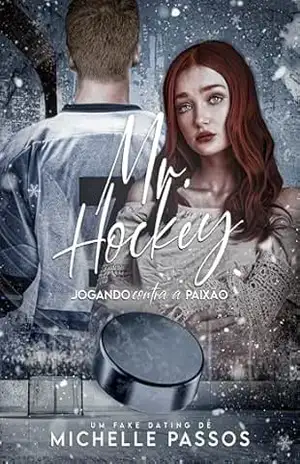 Mr. Hockey: jogando contra a paixão (Irmãos Campbell) – Michelle Pãssos