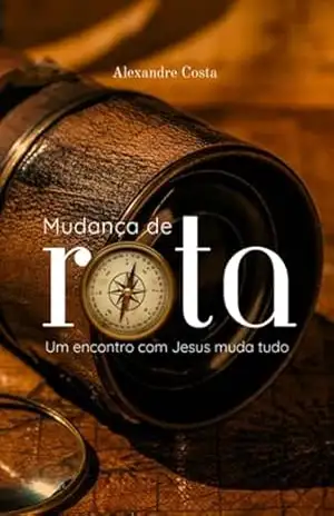 Mudança De Rota - Alexandre Luiz Costa