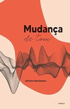 Mudança de tom – Adriano Nascimento