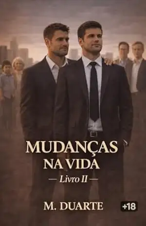 MUDANÇAS NA VIDA – LIVRO II: LIVRO II – M. DUARTE M.DUARTE