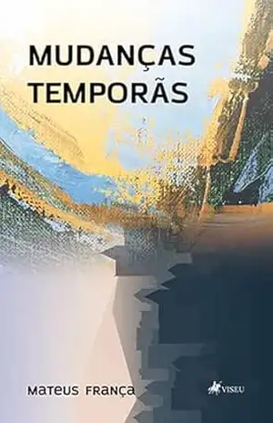 Mudanças Temporãs – Mateus França