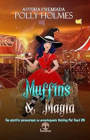 Muffins & Magia (Melting Pot Café Livro 3) – Polly Holmes