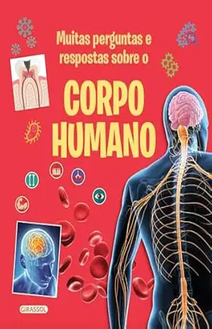 Muitas Perguntas e Respostas sobre o Corpo Humano - Thomas Canavan