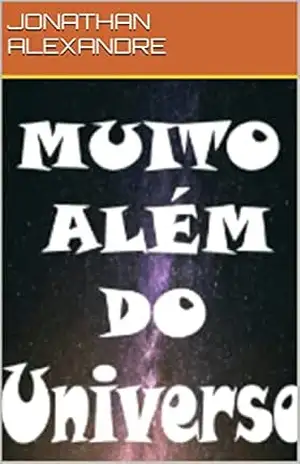 Muito Além do universo - Jonathan alexandre
