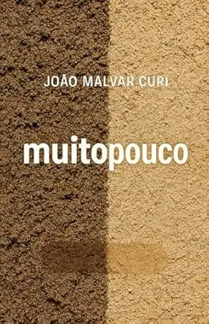 Muito pouco – João Malvar Curi