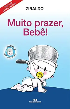 Muito Prazer, Bebê! (Bebê Maluquinho) – Ziraldo