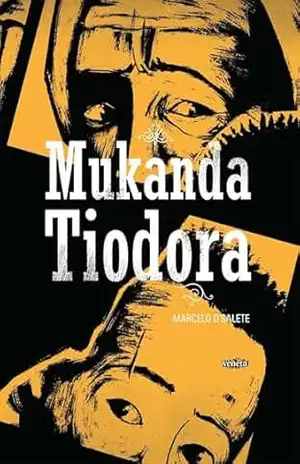 Mukanda Tiodora - Marcelo D'Salete