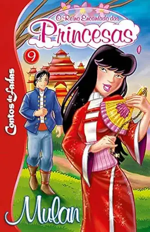 Mulan: Contos de Fadas – O Reino Encantado das Princesas Edição 9 – On Line Editora