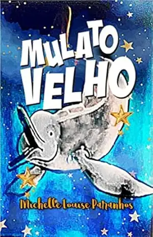 Mulato Velho - Michelle Louise Paranhos