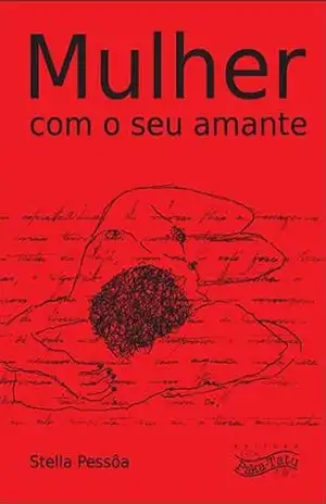 Mulher com seu amante: Pequenos contos de uma escritora imaginária – Stella Pessôa