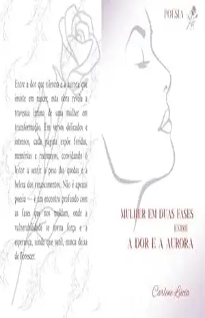 Mulher em Duas Fases Entre a Dor e a Aurora: Poesia – Carlene  Lucia
