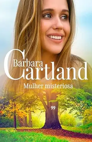 Mulher misteriosa (A Eterna Coleção de Barbara Cartland) – Barbara Cartland