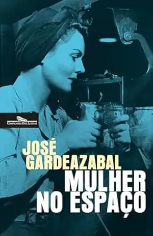 Mulher no espaço – José Gardeazabal