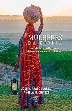 Mulheres da bíblia – José H. Prado Flores