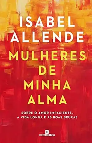 Mulheres de minha alma – Isabel Allende