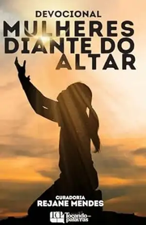 Mulheres diante do altar: Devocionais – Rejane Mendes