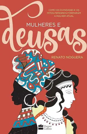Mulheres e deusas – Renato Noguera