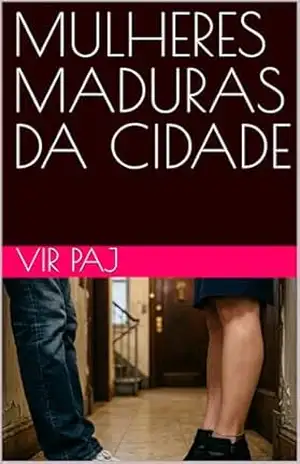 MULHERES MADURAS DA CIDADE - Vir Paj
