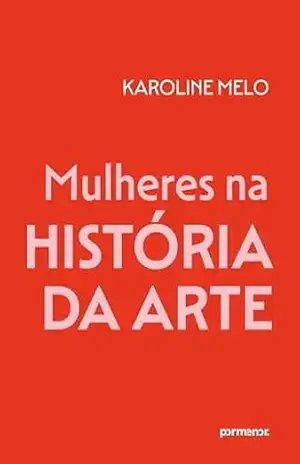 Mulheres na história da arte – Karoline Melo