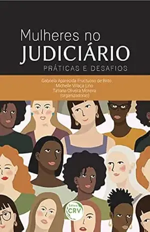 Mulheres no judiciário: práticas e desafios – Gabriela Aparecida Fructuoso de Brito
