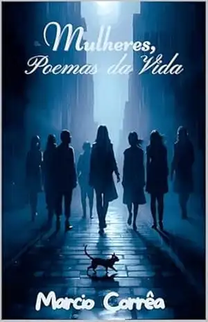 Mulheres, Poemas da Vida – Marcio  Corrêa