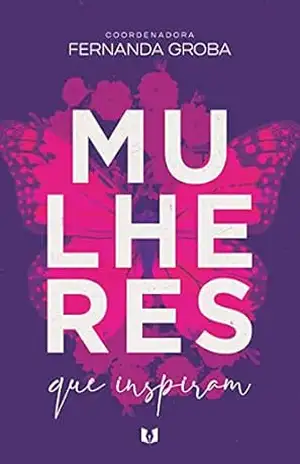 Mulheres Que Inspiram – Fernanda Groba