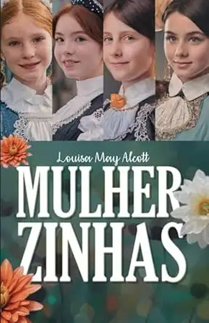 Mulherzinhas – Louisa May Alcott – Louisa May Alcott