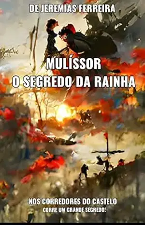 Mulíssor: O Segredo da Rainha - Jeremias  Ferreira
