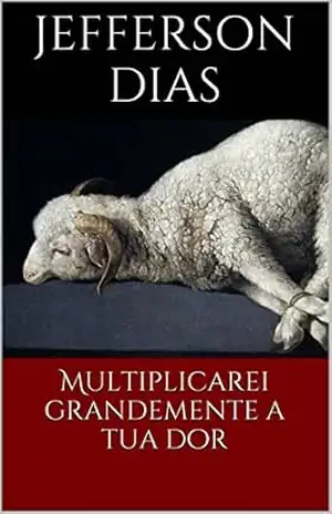Multiplicarei grandemente a tua dor – Jefferson Dias
