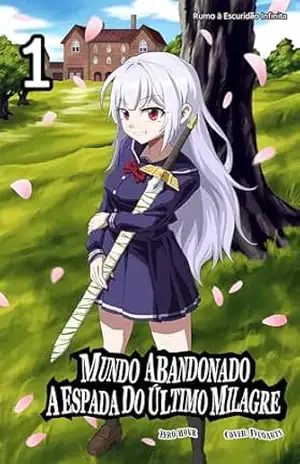 –Mundo Abandonado– A Espada do Último Milagre: Rumo à Escuridão Infinita – Zero Hour