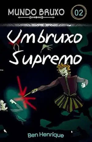 Mundo Bruxo: UM BRUXO SUPREMO - Benedito Henrique Jr