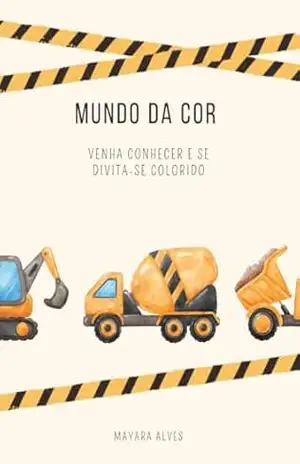 MUNDO DA COR: LIVRO PARA COLORIR – MAYARA ALVES