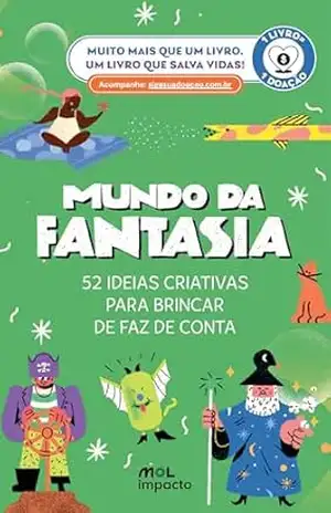 Mundo da Fantasia: 52 ideias criativas para brincar de faz de conta (Coleção Cata uma Carta!) - MOL Impacto
