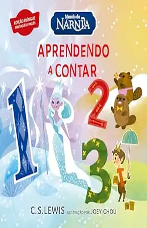 Mundo de Nárnia: Aprendendo a contar – Livro bilíngue para aprender os números em inglês a partir do universo de As Crônicas de Nárnia – C.S Lewis